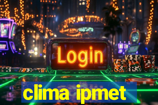 clima ipmet